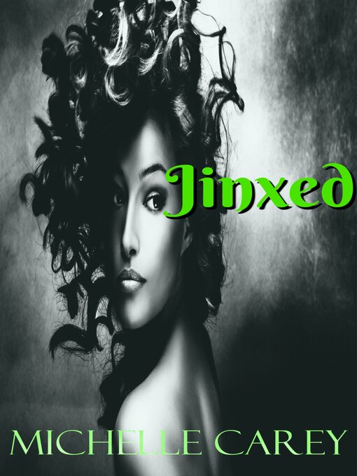 Title details for Jinxed by Michelle Carey - Wait list